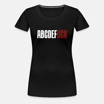 Abcdefuck - Premium T-shirt for women