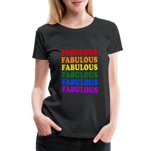 Fabulous Pride Flag - Women's Premium T-Shirt