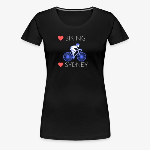 Love Biking Love Sydney tee shirts - Women's Premium T-Shirt