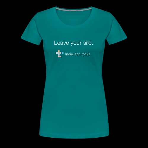 Leave Your Silo - Women's Premium T-Shirt