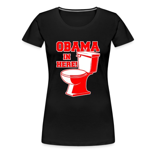Obama In Here - Unique design - Women's Premium T-Shirt