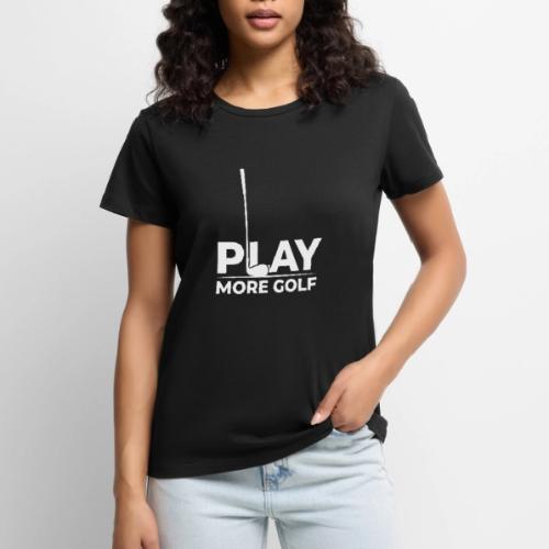 Golf Gift for Men - Play More Golf Graphic T-Shirt - Women's Premium T-Shirt