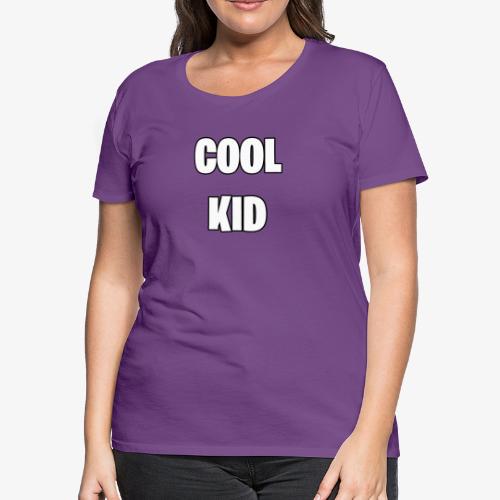 Cool Kid - Women's Premium T-Shirt
