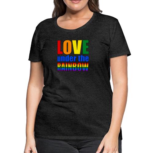 Somewhere under the rainbow... Celebrate Love! - Women's Premium T-Shirt