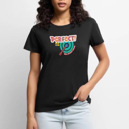 Perfect is NOT the Goal (orange) - Women's Premium T-Shirt