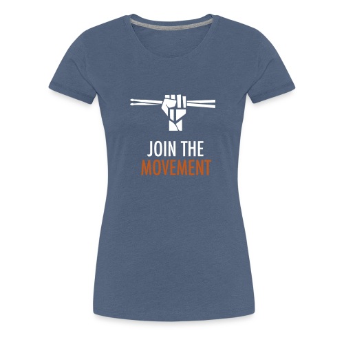 Join the movement - Women's Premium T-Shirt