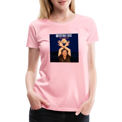 Irresistible Sass - Women's Premium T-Shirt