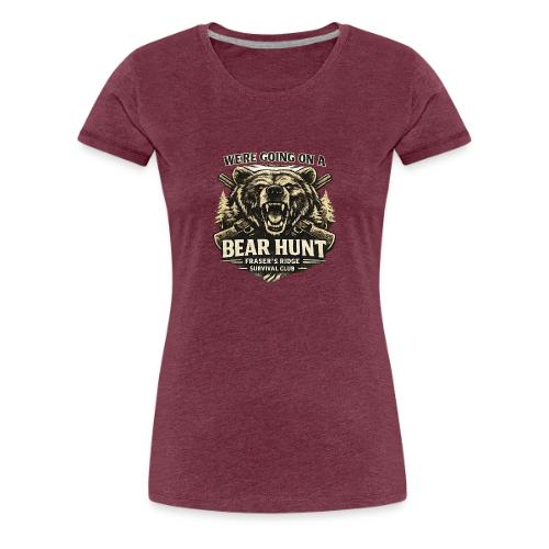 BEAR HUNT - Women's Premium T-Shirt