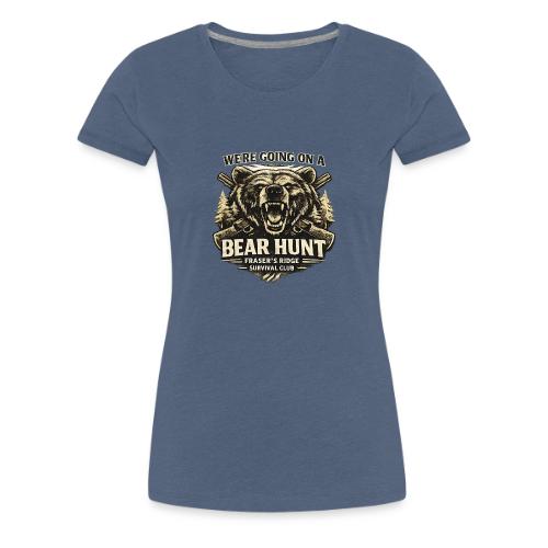 BEAR HUNT - Women's Premium T-Shirt
