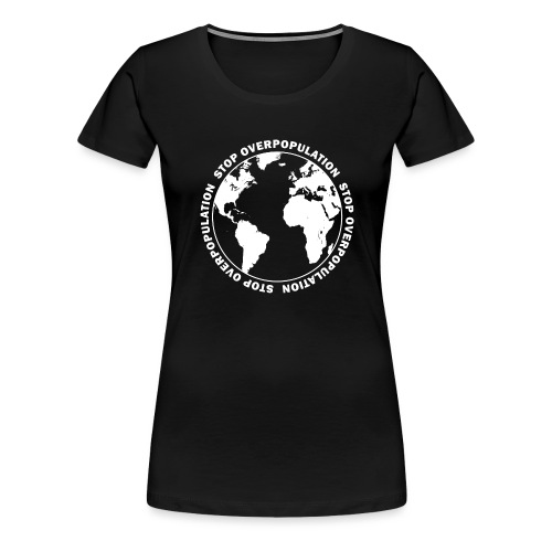 Stop Overpopulation - Women's Premium T-Shirt