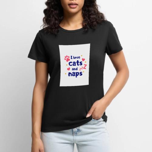 I Love Cats and Naps - Women's Premium T-Shirt