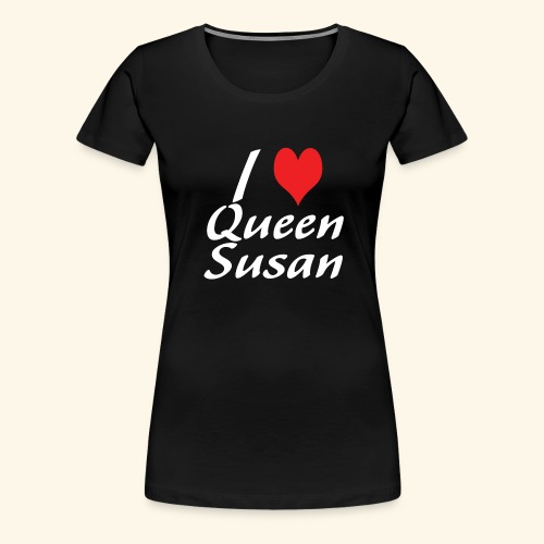 I Heart Queen Susan Dark Shirts - Women's Premium T-Shirt