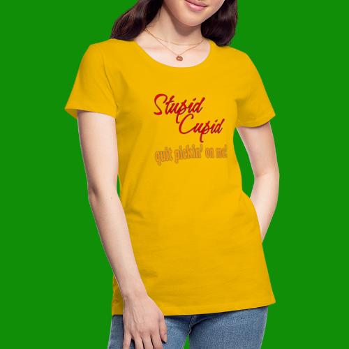Stupid Cupid - Women's Premium T-Shirt