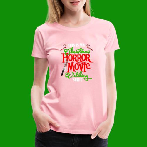 Christmas Horrow Movie Watching Shirt - Women's Premium T-Shirt
