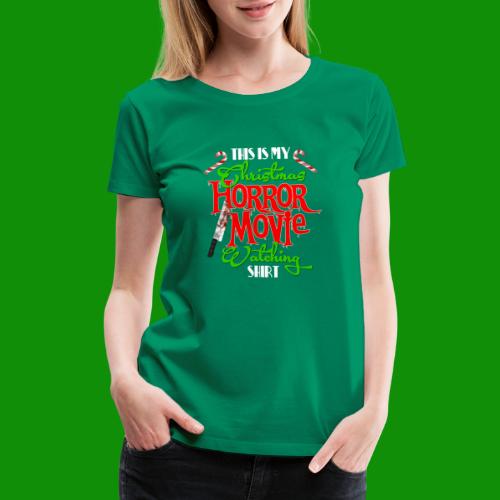 Christmas Horrow Movie Watching Shirt - Women's Premium T-Shirt
