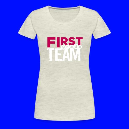 Bold First Grade Team Teacher T-Shirts - Women's Premium T-Shirt