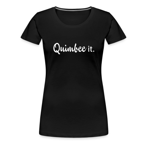 Quimbee it white - Women's Premium T-Shirt