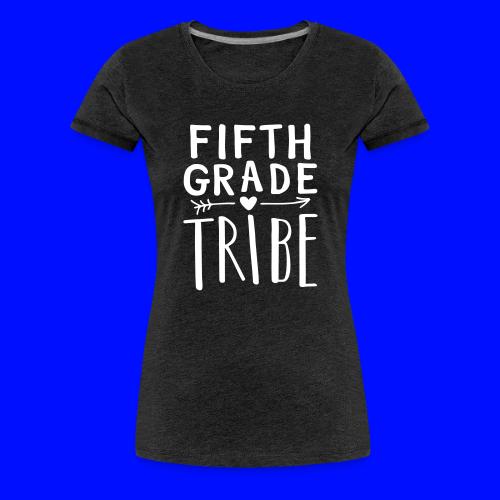Fifth Grade Tribe Teacher Team T-Shirts - Women's Premium T-Shirt