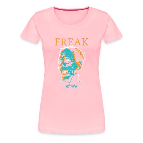 FREAK - Women's Premium T-Shirt