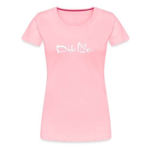 About that Dab Life - Women's Premium T-Shirt