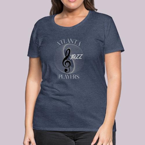 Atlanta Jazz Players - Women's Premium T-Shirt