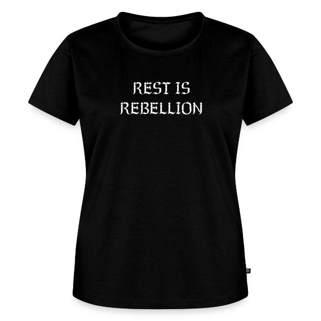 Rest is Rebellion