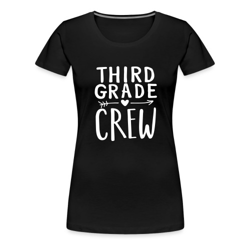 Third Grade Crew Heart Teacher T-Shirts - Women's Premium T-Shirt