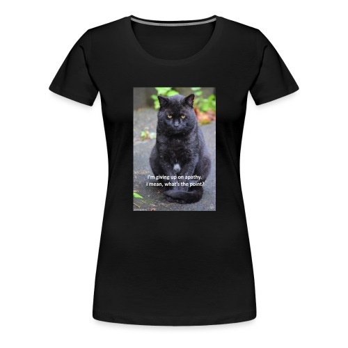 GivingUpOnApathy OldBlackCat - Women's Premium T-Shirt