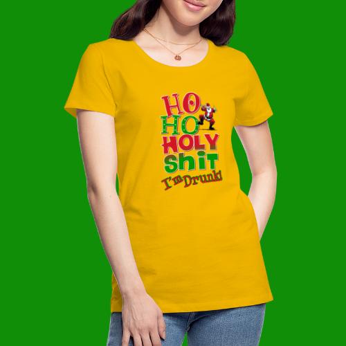 Ho Ho Holy Drunk - Women's Premium T-Shirt