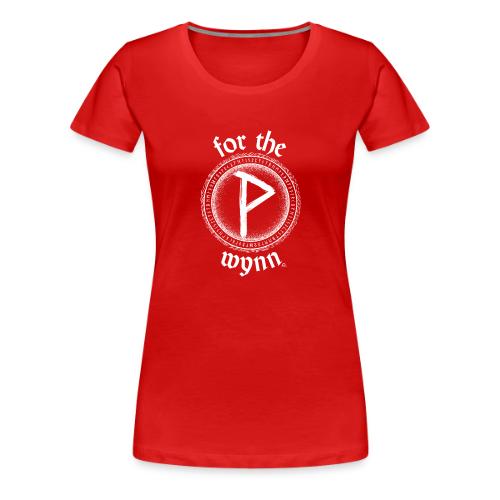 For The Wynn - Women's Premium T-Shirt