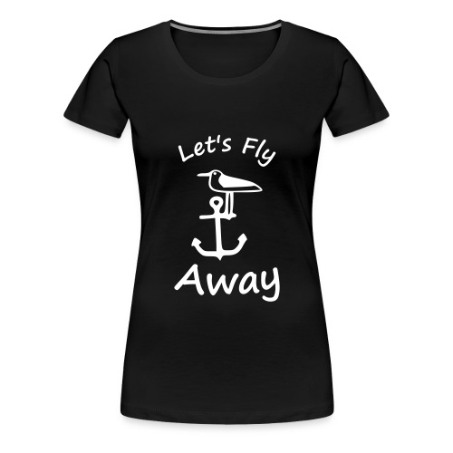 seagull anchor lets fly away - Women's Premium T-Shirt