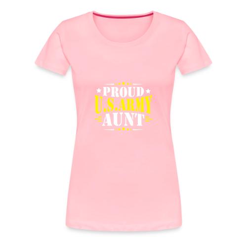 Proud USA army Aunt - Women's Premium T-Shirt