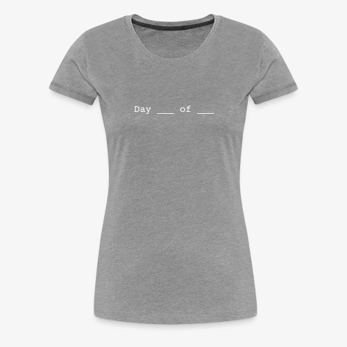 Shoot Day - Women's Premium T-Shirt