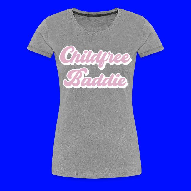 Child free baddie