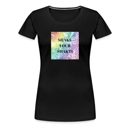 MAINTENEZ VOTRE SHAKTI - T-shirt premium pour femmes