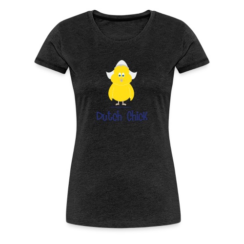 Dutch Chick blue lettering - Women's Premium T-Shirt