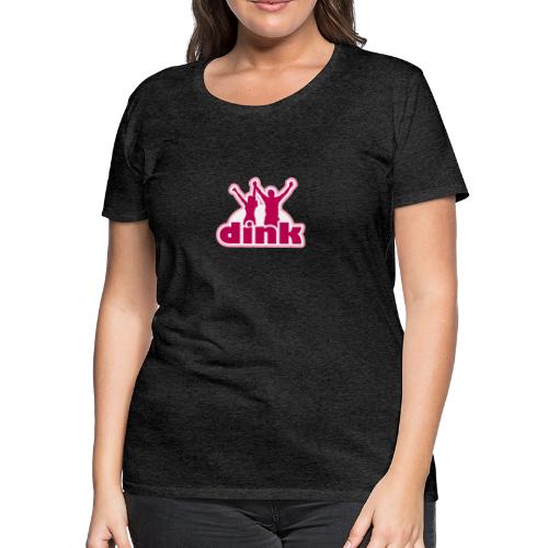 Dink - Women's Premium T-Shirt