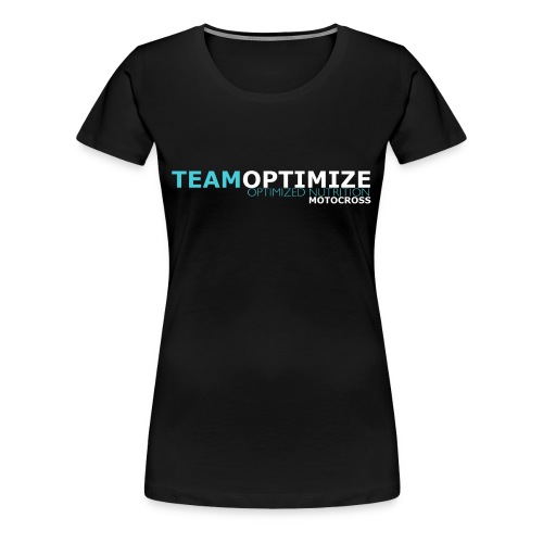 TEAM OPTIMIZE MOTO - Women's Premium T-Shirt
