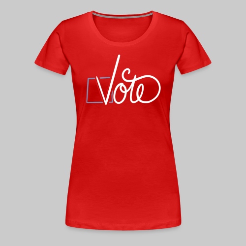 VOTE - Women's Premium T-Shirt