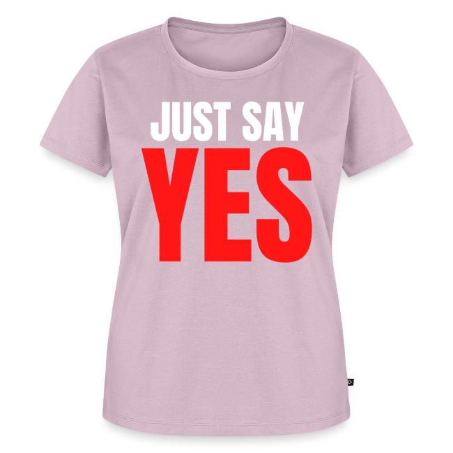 Just Say YES (white & red letters version)