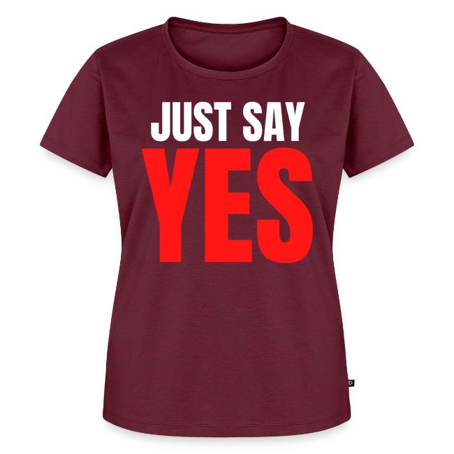 Just Say YES (white & red letters version)
