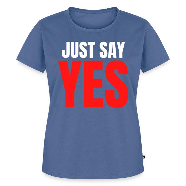 Just Say YES (white & red letters version)