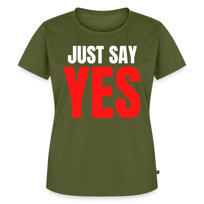 Just Say YES (white & red letters version)