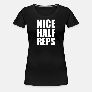 Nice half reps - Premium T-shirt for women