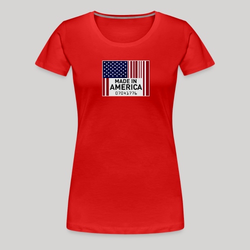 Made in America - Women's Premium T-Shirt