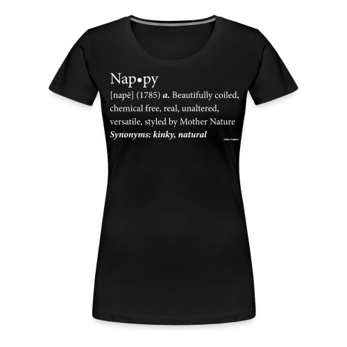 The original Nappy Definition By Global Couture - Women's Premium T-Shirt