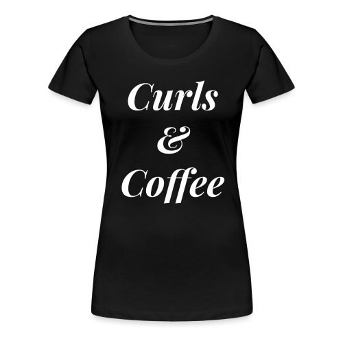 curls and coffee white - Women's Premium T-Shirt