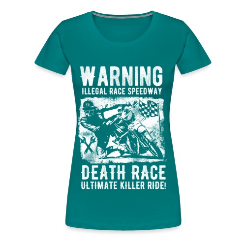 Motorcycle Death Race - Women's Premium T-Shirt