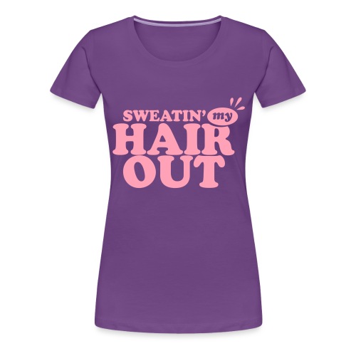 sweatinghairout_2 - Women's Premium T-Shirt