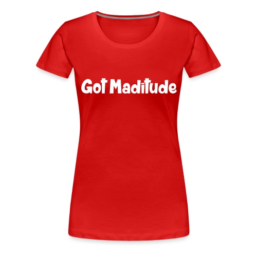 maditude2 - Women's Premium T-Shirt